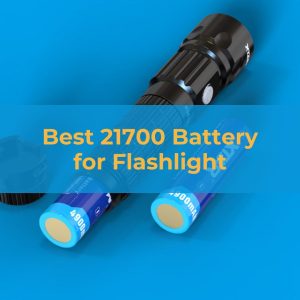 Best 21700 Battery For LED Flashlights